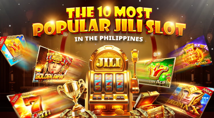 10 most popular jili slot